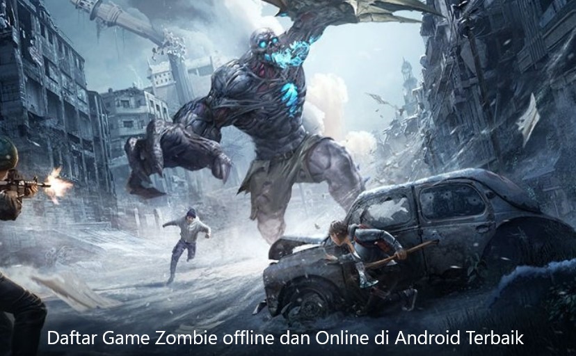 7 Daftar Game Zombie offline dan Online di Android Terbaik 2023